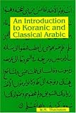 An Introduction to Koranic and Classical Arabic: An Elementary Grammar of the Language