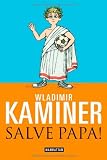Salve Papa! - Wladimir Kaminer