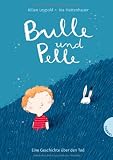 Produkt-Bild: Bulle und Pelle: Eine Geschichte &uuml;ber den Tod
