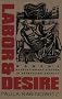 Labor & Desire: Women's Revolutionary Fiction in Depression America