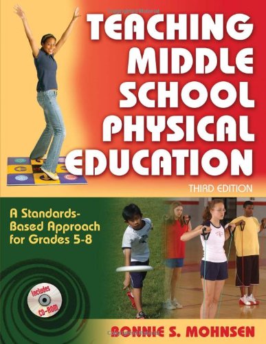 Textbook - Teaching Middle School Physical Education - 3rd Edition: A Standards-Based Approach for Grades 5-8