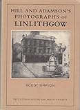 Hill and Adamson's photographs of Linlithgow