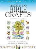 Barnabas make & do Bible crafts : imaginative craft ideas that bring the stories of the Bible to life