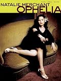 Natalie Merchant - Ophelia (Essential Groups & Artists)
