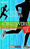 Achilles' Verse II: Lerne Laufen ohne Leiden - Achim Achilles