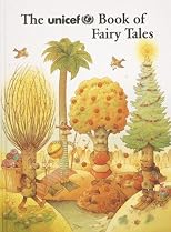 The UNICEF Book of Fairy Tales: Pictures and Tales from Thirteen Countries
