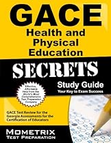 GACE Health and Physical Education Secrets Study Guide: GACE Test Review for the Georgia Assessments for the Certification of Educators