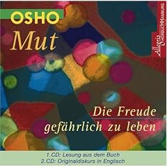 Mut - Die Freude gef�hrlich zu leben. 2 CDs: CD 1: Lesung aus dem Buch / CD 2: Originaldiskurs in Englisch