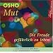 Mut - Die Freude gef�hrlich zu leben. 2 CDs: CD 1: Lesung aus dem Buch / CD 2: Originaldiskurs in Englisch