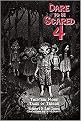 Dare to Be Scared 4 (Thirteen More Tales of Terror) (Hardcover)