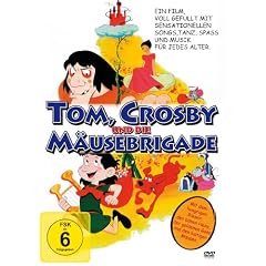 Tom, Crosby und die M�usebrigade