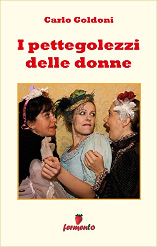 I pettegolezzi delle donne (Emozioni senza tempo) (Italian Edition)