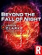 Beyond the Fall of Night (Arthur C. Clarke Collection: Vanamonde)
