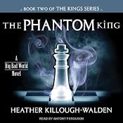 The Phantom King: Kings Series, Book 2 | [Heather Killough-Walden]