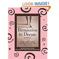 Permission To Dream Journal: Write, Collage, and Play Your Way to Living the Life of Your Dreams