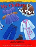 My Clothes / Mi ropa (English and Spanish Foundations Series) (Book #15) (Bilingual) (Board Book) (English and Spanish Edition)