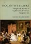 Hogarth's Blacks: Images of Blacks in Eighteenth Century English Art