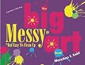 The Big Messy Art Book: But Easy to Clean Up