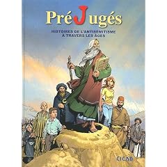 Pr�Jug�s : Histoires de l'antis�mitisme � travers les �ges