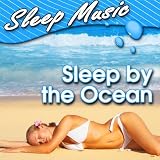 Fall Deeply Asleep to the Relaxing and Calming Sound of the Ocean Fall Deeply Asleep to the Relaxing and Calming Sound of the Ocean