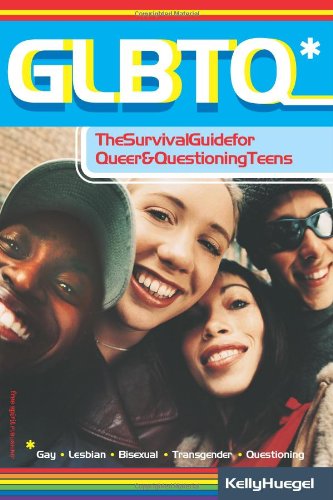 GLBTQ: The Survival Guide for Queer and Questioning Teens
