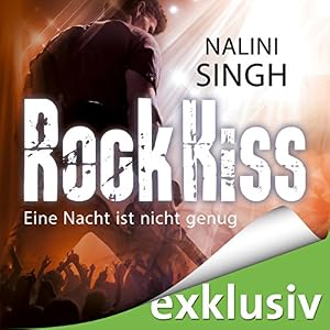 Rock Kiss - Eine Nacht ist nicht genug (Rock Kiss 1)