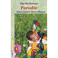 Parodie - Mein lieber Herr Mama: Ein Mann als Mutter