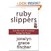 Ruby Slippers: How the Soul of a Woman Brings Her Home by Jonalyn Grace Fincher