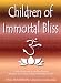 Book Children of Immortal Bliss: A New Perspective on Our True Identity Based on the Ancient Vedanta Philosophy of India