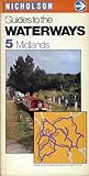 Nicholson's guides to the waterways. 5, Midlands
