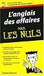 L'anglais des affaires pour les nuls