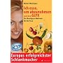 Ich esse, um abzunehmen nach dem GLYX: Die Montignac-Methode speziell f�r Frauen. Europas erfolgreichster Schlankmacher
