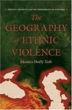  : The Geography of Ethnic Violence: Identity, Interests, and the Indivisibility of Territory