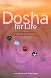 Dosha for Life: The Ancient Ayurvedic Science of Self-Healing