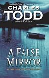 A False Mirror (Inspector Ian Rutledge Mysteries)