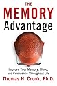 The Memory Advantage: Improve Your Memory, Mood And Confidence Throughout Life
