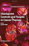 Checkpoint Controls and Targets in Cancer Therapy (Cancer Drug Discovery and Development)