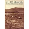 On to Oregon: The Diaries of Mary Walker and Myra Eells