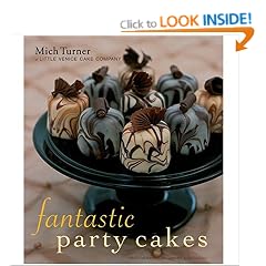 Fantastic Party Cakes: A Step-by-step Guide to Designing and Decorating Spectacular Party Cakes