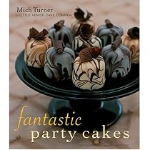 Fantastic Party Cakes: A Step-by-step Guide to Designing and Decorating Spectacular Party Cakes