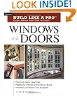 Build Like a Pro Windows and Doors: Expert Advice from Start to Finish (Taunton's Build Like a Pro)