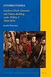 Stepbrothers : southern Dutch literature and nation-building under Willem I, 1814-1834
