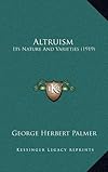 Altruism: Its Nature And Varieties (1919)