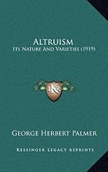 Altruism: Its Nature And Varieties (1919)