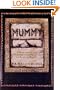 The Mummy: A History of the Extraordinary Practices of Ancient Egypt