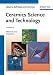 Ceramics
Science
and
Technology:
Properties
v.
2
(Ceramics
Science
and
Technology
(VCH))