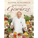 Meine K�che der Gew�rzevon "Alfons Schuhbeck"