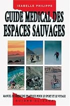Guide medical des espaces sauvages, manuel de medecine pour le sport.