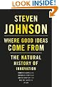 Where Good Ideas Come From: The Natural History of Innovation