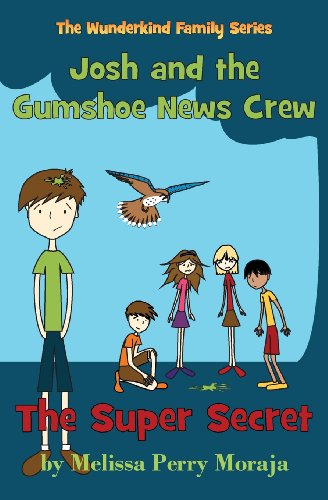 the super secret josh and the gumshoe news crew the wunderkind family